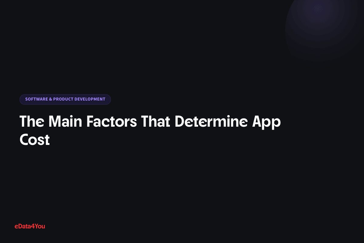 The Main Factors That Determine App Cost