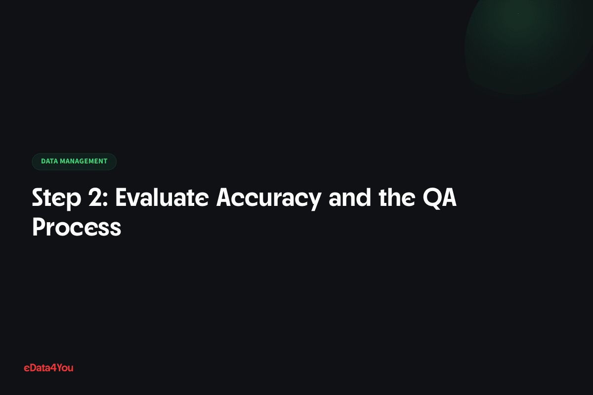 Step 2: Evaluate Accuracy and the QA Process