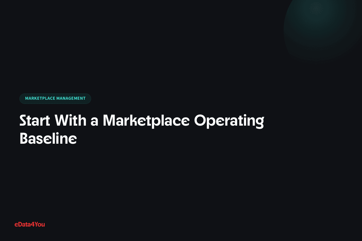 Start With a Marketplace Operating Baseline