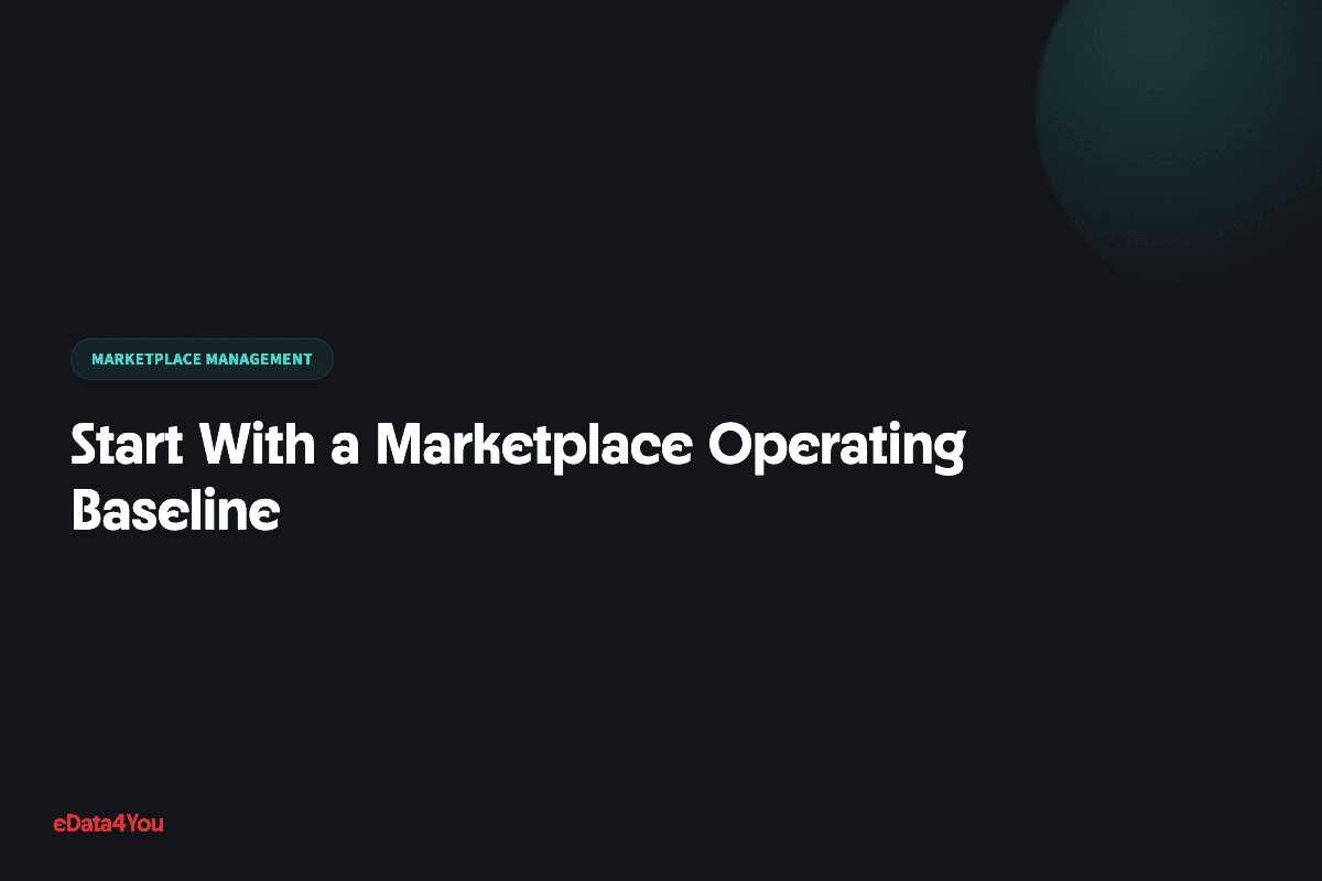 Start With a Marketplace Operating Baseline