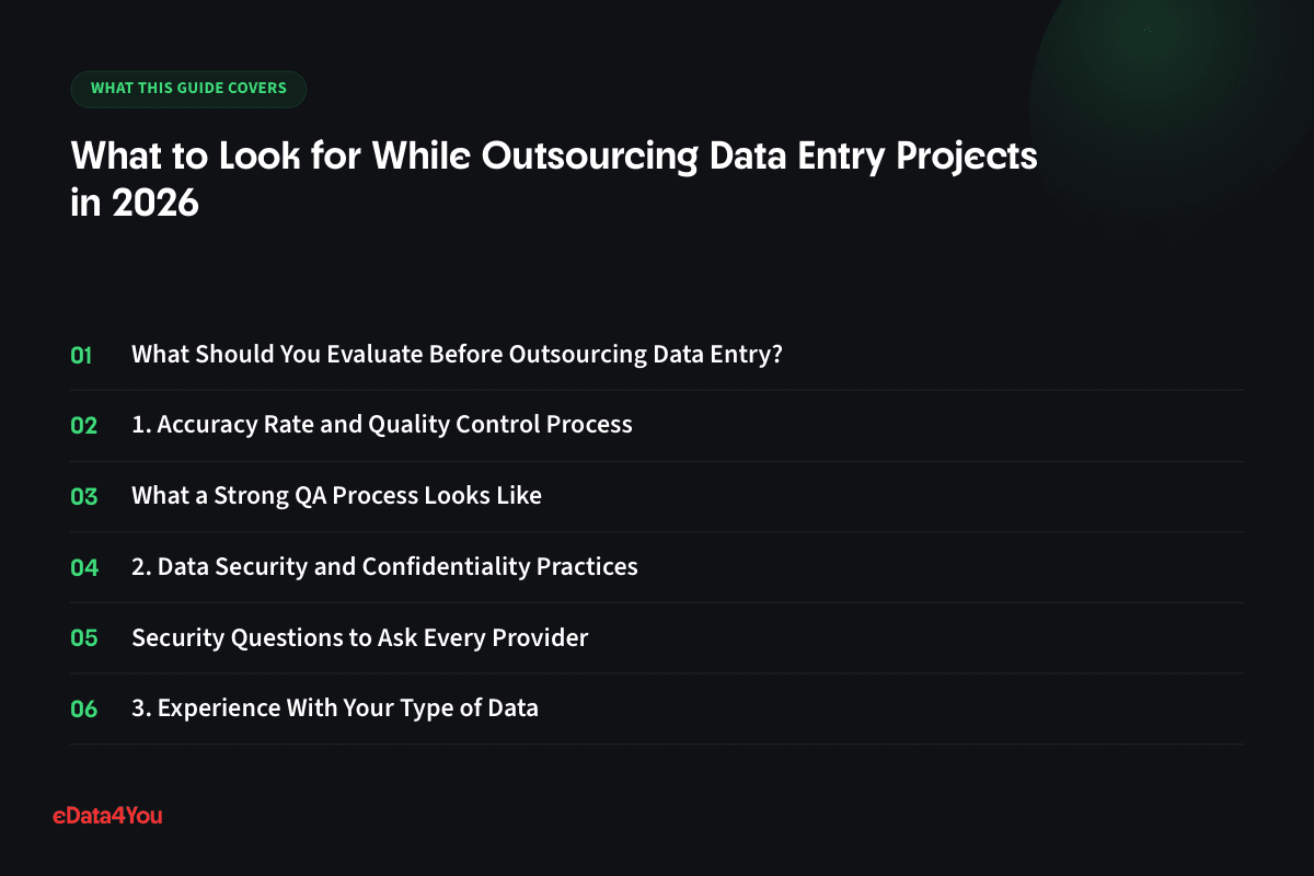 What this guide covers: What Should You Evaluate Before Outsourcing Data Entry?, 1. Accuracy Rate and Quality Control Process, What a Strong QA Process Looks Like, 2. Data Security and Confidentiality Practices