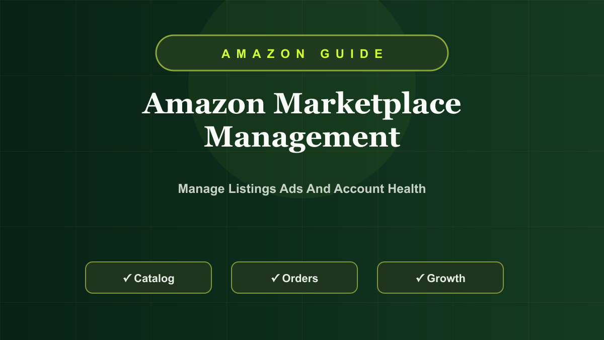 Amazon Marketplace Management Guide for Sellers in 2026