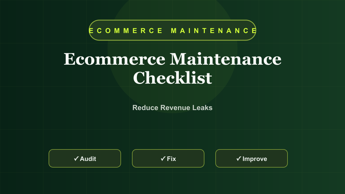 Ecommerce Website Maintenance Checklist: The Complete Guide for Online Stores