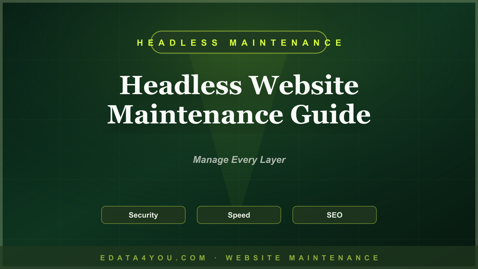 Headless Website Maintenance Guide: Frontend, CMS, APIs, and Deployment