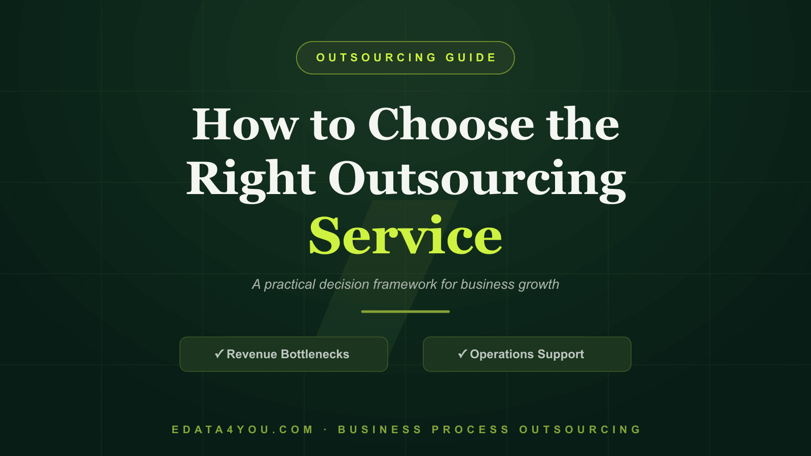 How to Choose the Right Outsourcing Service for Your Business