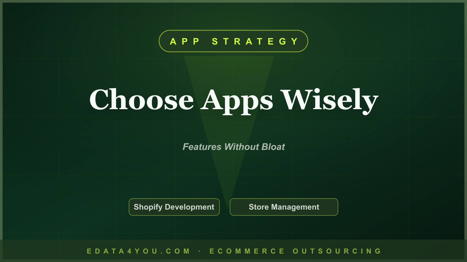 Shopify App Selection Guide: How to Choose Apps Without Slowing Your Store