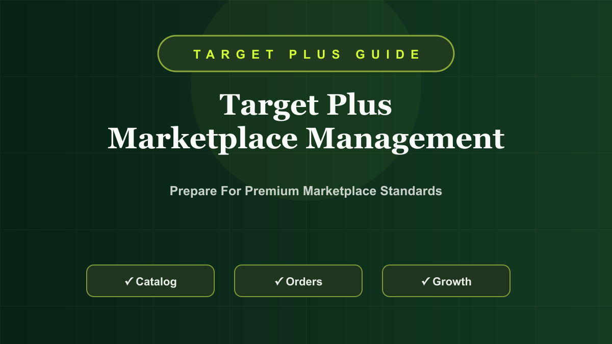 Target Plus Marketplace Management Guide: How to Prepare and Manage Seller Operations
