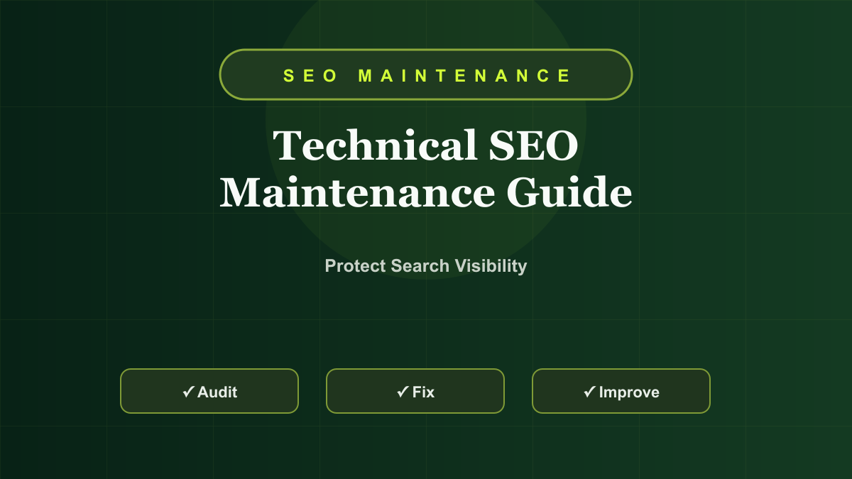 Technical SEO Maintenance Guide: Keep Rankings Safe After Launch