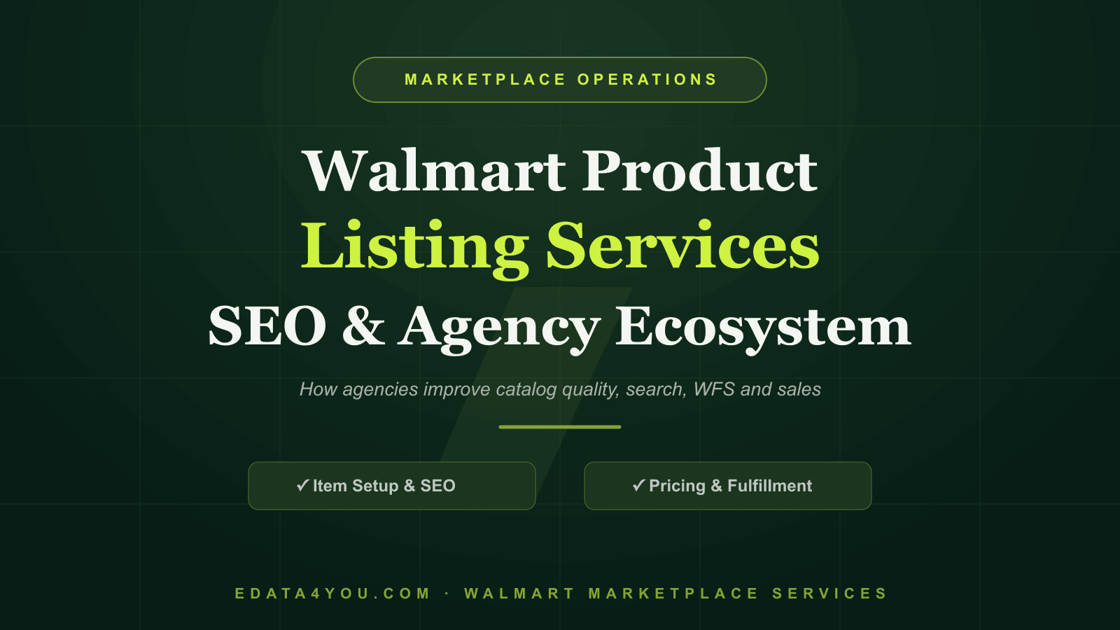 Walmart Product Listing Services: Operational Mechanisms, SEO Optimization, and Agency Ecosystems