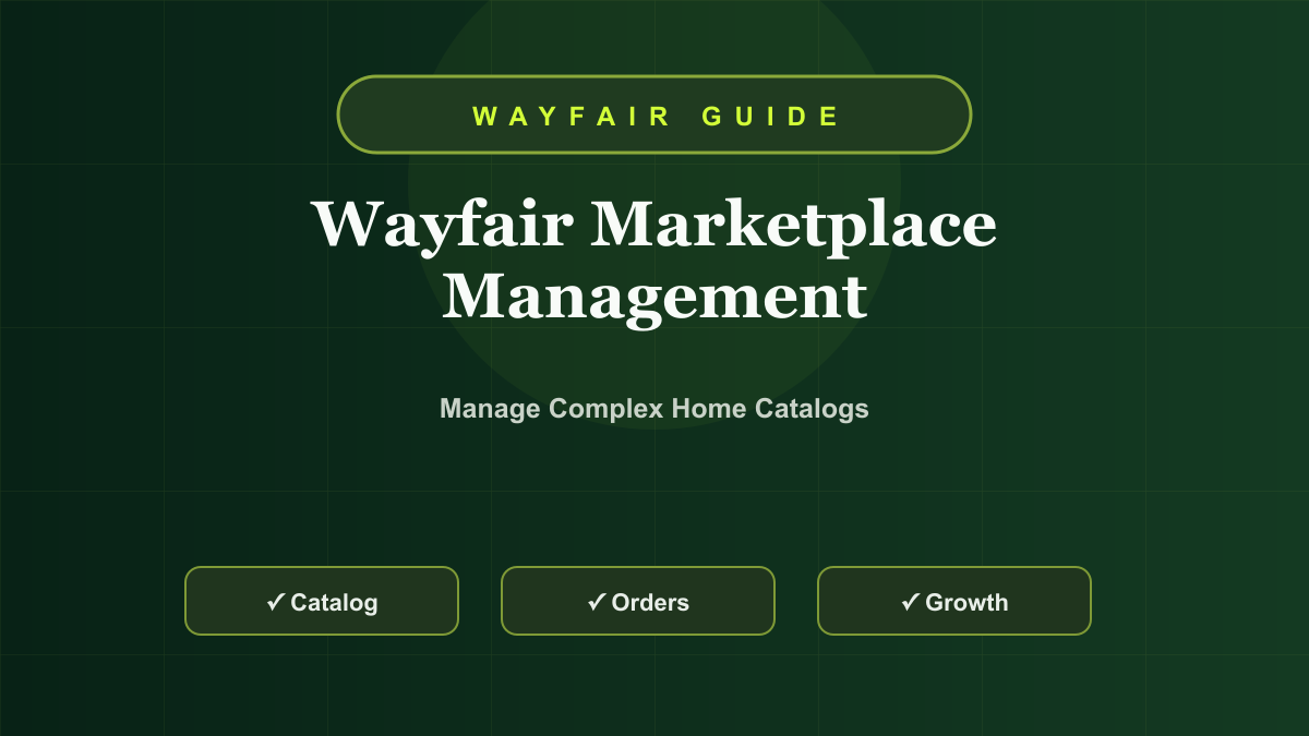 Wayfair Marketplace Management Guide for Home, Furniture, and Decor Sellers