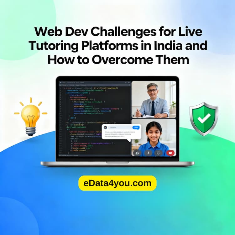 Web Dev Challenges for Live Tutoring Platforms in India and How to Overcome Them