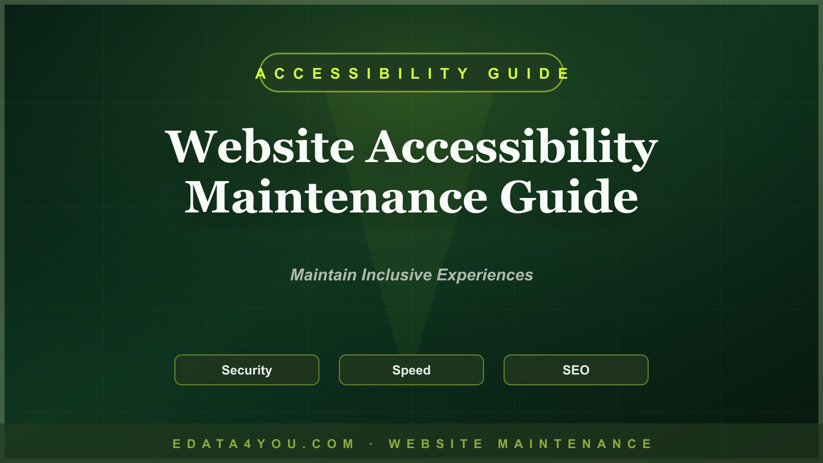 Website Accessibility Maintenance Guide: Keep Your Site Usable for Everyone